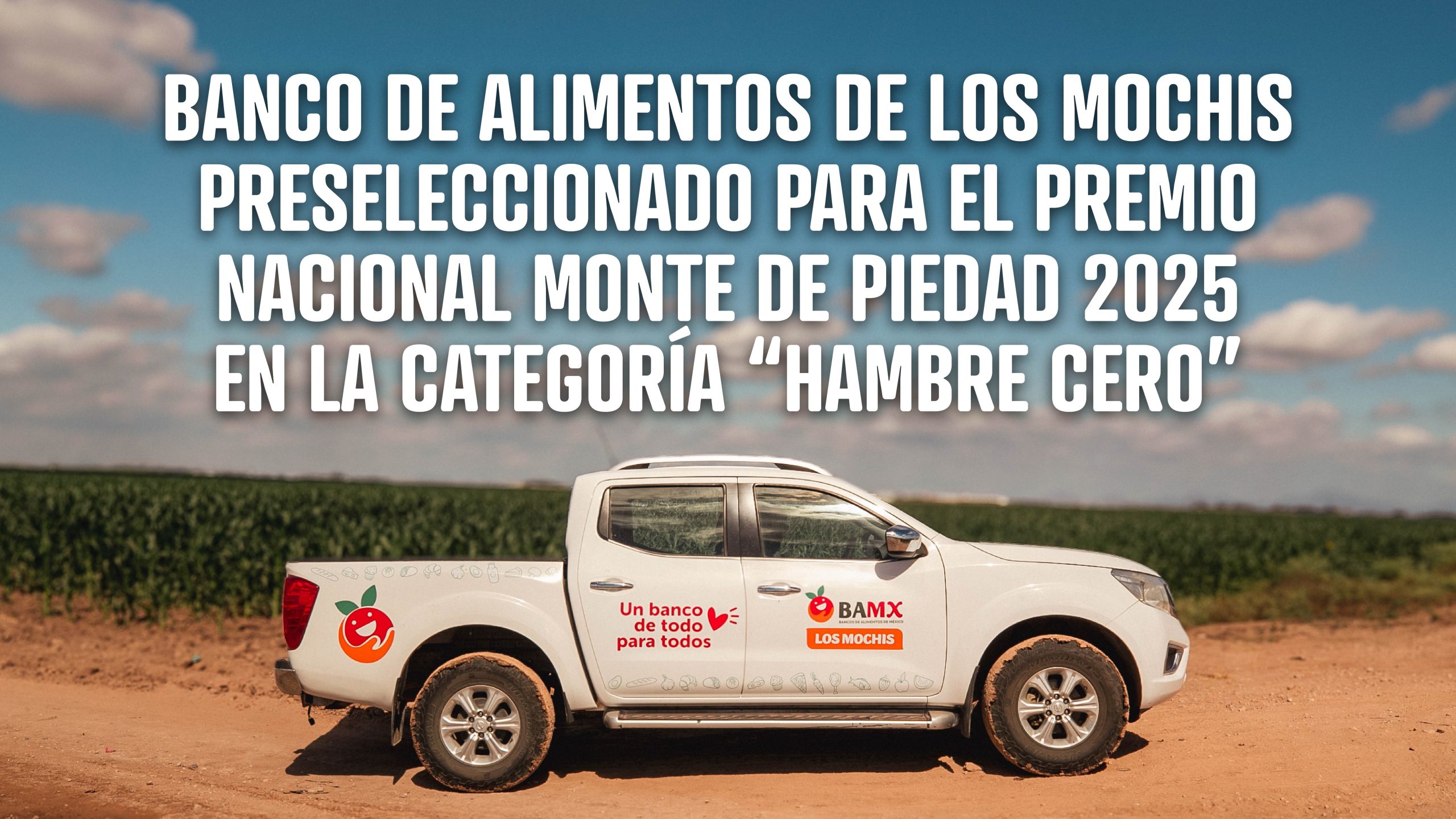 Banco de Alimentos de Los Mochis, preseleccionado para el Premio Nacional Monte de Piedad 2025 en la categoría “Hambre Cero”